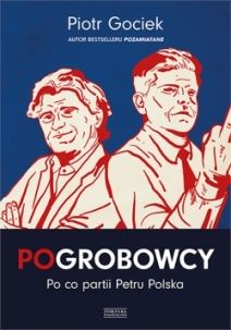 POgrobowcy. Po co partii Petru Polska