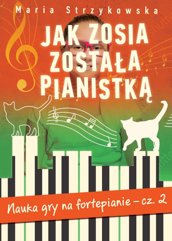 Jak Zosia została pianistką, cz. II